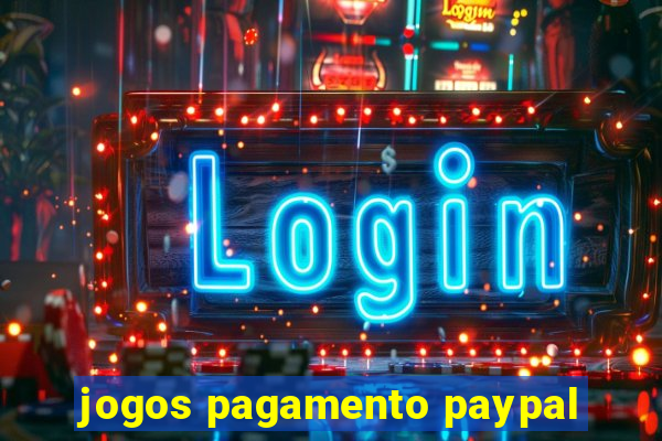 jogos pagamento paypal